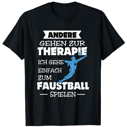 Faustball Andere gehen zur Therapie ich spiele Faustball T-Shirt