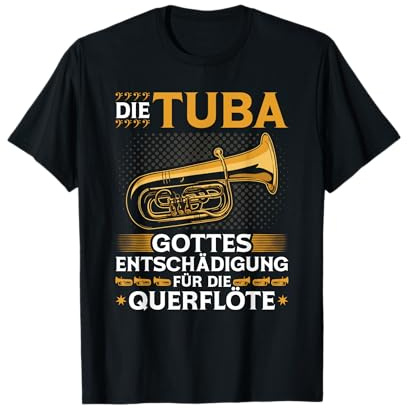Tuba Entschädigung Querflöte, Blasmusik Festival Bass Tubist T-Shirt