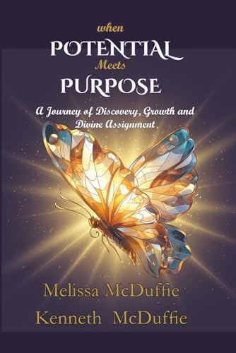 When Potential Meets Purpose: A Journey of Discovery, Growth, and Divine Assignment