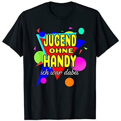 Jugend Ohne Handy - Ich War Dabei Kindheit T-Shirt