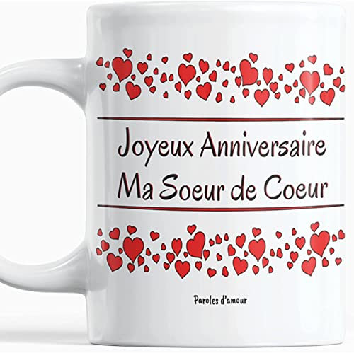 Paroles d'amour Idée cadeau pour anniversaire soeur de coeur Anniversaire soeur de coeur Mug original joyeux anniversaire soeur de coeur avec des cœurs Soeurdecoeur