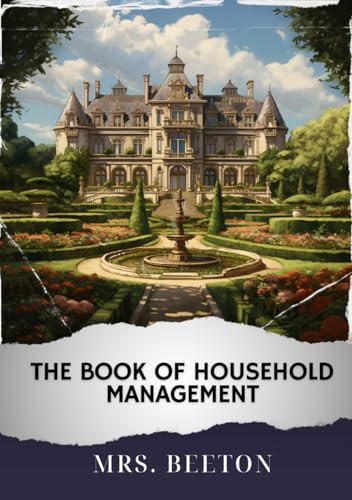 The Book of Household Management: The Original Classic