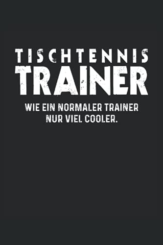 Tischtennis Trainer Notizbuch (liniert) Lustiges Tischtennisspieler