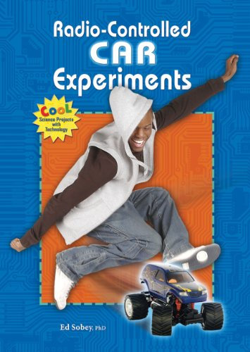 Radio-Controlled Car Experiments (Cool Science Projects with Technology)