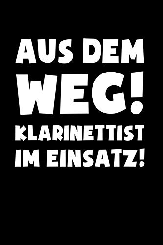 Klarinette: Klarinettist im Einsatz!: Notizbuch / Notizheft für Klarinettenspieler-in A5 (6x9in) dotted Punktraster