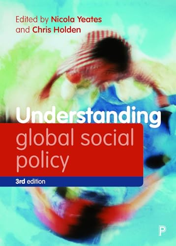 Understanding Global Social Policy (Understanding Welfare: Social Issues, Policy and Practice)