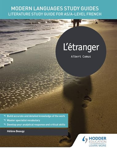 Modern Languages Study Guides: L'étranger: Literature Study Guide for AS/A-level French (Film and literature guides)