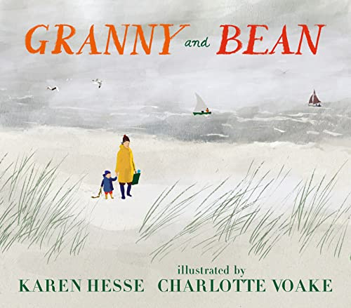 Granny and Bean: A lyrical celebration of grandparents and making memories at the seaside for ages 3, 4, 5, 6, the perfect gift for Granny