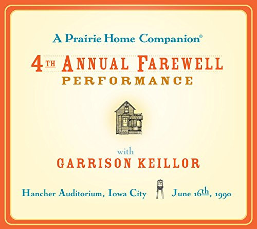 A Prairie Home Companion: The 4th Annual Farewell Performance