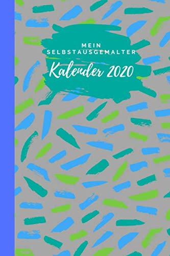 Mein selbstausgemalter Kalender 2020: Bastelkalender für selbstausgemalter Bilder als Geschenk für Eltern I Kalender zum selbstgestalten für das Jahr 2020 in A5
