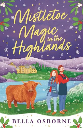 Mistletoe Magic in the Highlands: The brand-new perfect funny and festive rom-com to curl up with