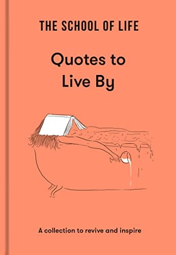 Quotes to Live By: A collection to revive and inspire (Lessons for Life)