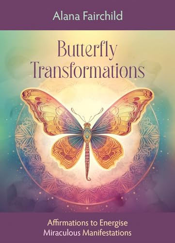 Butterfly Transformations: Affirmations to Energise Miraculous Manifestations - 44 cards & 32 page booklet