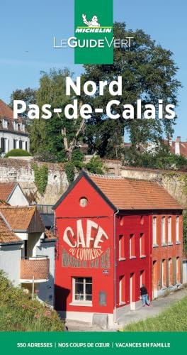 Michelin Le Guide Vert Nord Pas-de-Calais (MICHELIN Grüne Reiseführer)