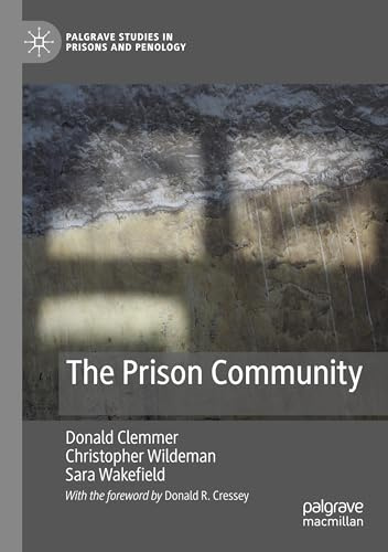 The Prison Community (Palgrave Studies in Prisons and Penology)
