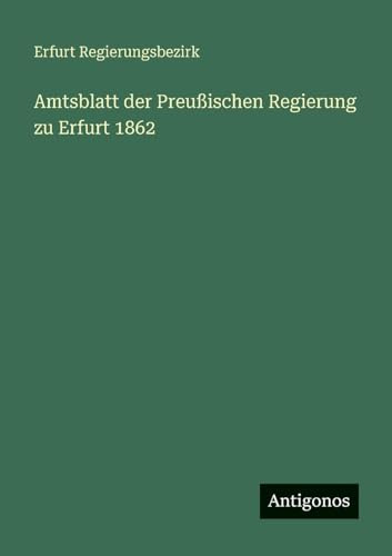 Amtsblatt der Preußischen Regierung zu Erfurt 1862