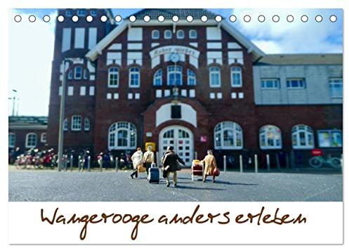 Wangerooge anders erleben (Tischkalender 2026 DIN A5 quer), CALVENDO Monatskalender: Entdecken Sie die Sehenswürdigkeiten von Wangerooge aus einer neuen Perspektive! (CALVENDO Orte)