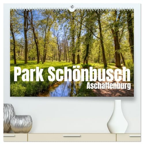 Park Schönbusch Aschaffenburg (hochwertiger Premium Wandkalender 2026 DIN A2 quer), Kunstdruck in Hochglanz: Englischer Landschaftsgarten: Naturerholungsgebiet in Bayern (CALVENDO Orte)