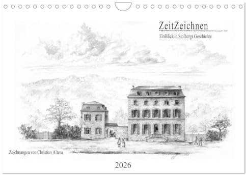 ZeitZeichnen - EinBlick in Stolbergs Geschichte (Wandkalender 2026 DIN A4 quer), CALVENDO Monatskalender: Die Kupferstadt Stolberg in ... 16. bis zum 19. Jahrhundert (CALVENDO Orte)