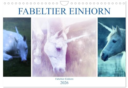 Fabeltier Einhorn (Wandkalender 2026 DIN A4 quer), CALVENDO Monatskalender: Ein sanftes Zauberwesen (CALVENDO Glaube)
