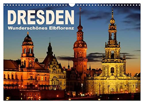 Dresden - Wunderschönes Elbflorenz (Wandkalender 2026 DIN A3 quer), CALVENDO Monatskalender: Abwechslungsreiche Fotos aus Dresden (CALVENDO Orte)