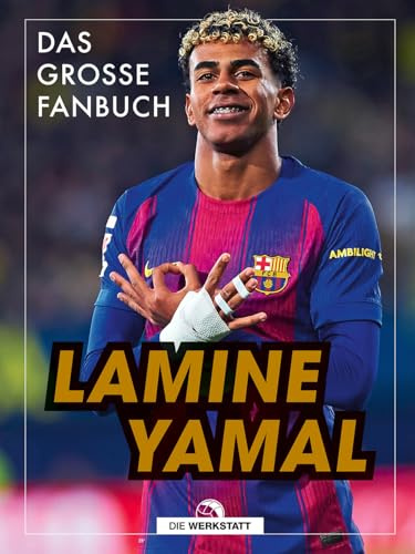 Lamine Yamal: Das große Fanbuch