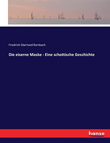 Die eiserne Maske - Eine schottische Geschichte