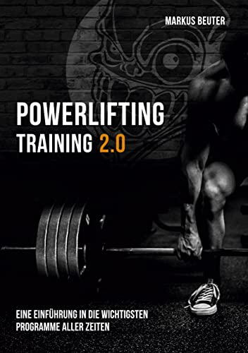 Powerlifting Training: Eine Einführung in die wichtigsten Programme aller Zeiten