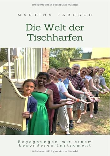 Die Welt der Tischharfen: Begegnungen mit einem besonderen Instrument