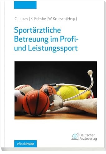 Sportärztliche Betreuung im Profi- und Leistungssport: mit eBook inside