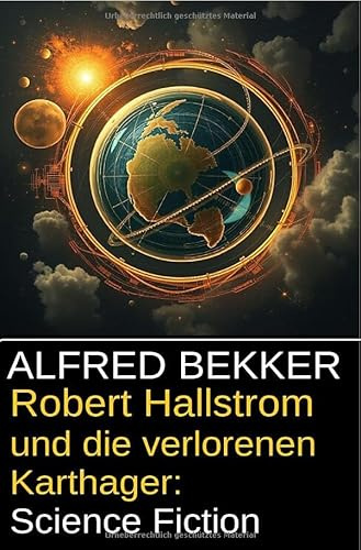 Robert Hallstrom und die verlorenen Karthager: Science Fiction
