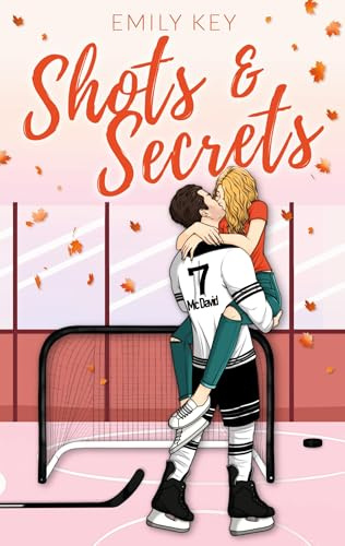 Shots & Secrets: Spicy Hockey Romance: Limitierte Farbschnittauflage (Boston Badgers, Sports & Romance)