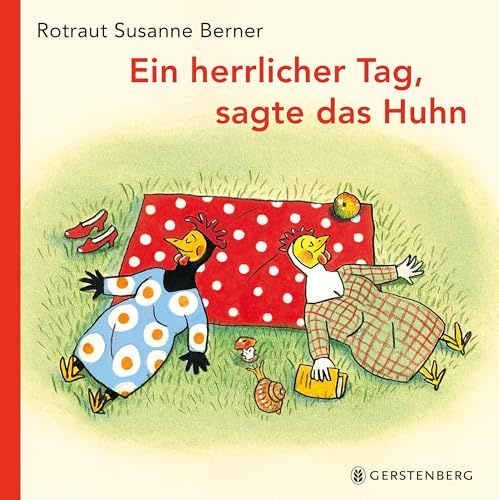 Ein herrlicher Tag, sagte das Huhn