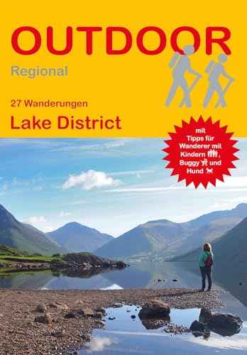 27 Wanderungen Lake District: Tagestouren, Rundwanderwege und leichte Wanderungen. Alle Wanderwege mit GPS-Tracks. (Outdoor Wanderführer Regional, Band 382)