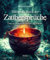 Das große Buch der Zaubersprüche: Das ultimative Hexen-Handbuch mit über 150 Zaubersprüchen und Ritualen der weißen Magie: Über 150 erfolgreiche Sprüche und Rituale