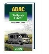 ADAC Stellplatzführer 2009: Deutschland und Europa (ADAC Campingführer)