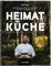 Heimatküche: Die besten Rezepte der Next Generation aus dem Hochschwarzwald (Schwarzwald Reloaded: Klassiker der besten Küche Deutschlands neu interpretiert)