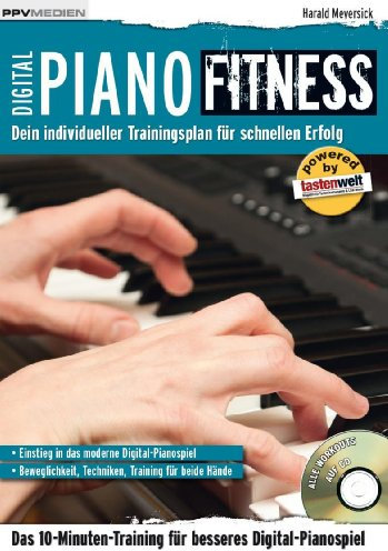 Digital Piano Fitness. Dein individueller Trainingsplan für schnellen Erfolg (Fitnessreihe: Dein individueller Trainingsplan für schnellen Erfolg)
