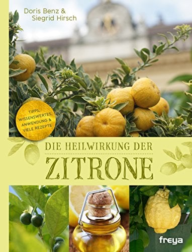 Die Heilwirkung der Zitrone: Anwendung, Wissenswertes & Rezepte