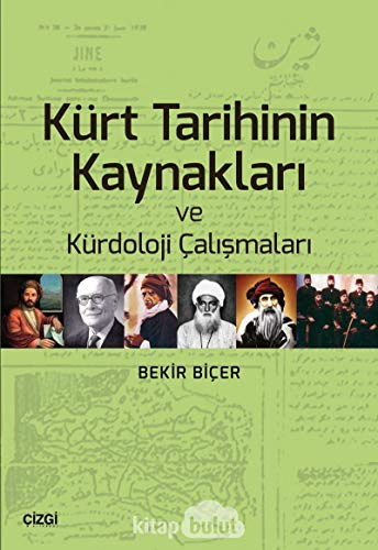 Kürt Tarihinin Kaynaklari ve Kürdoloji Calismalari