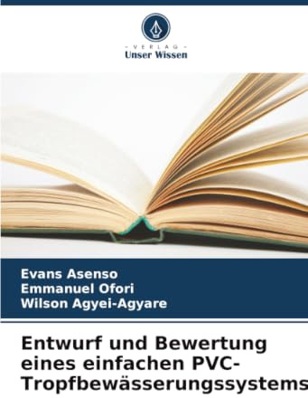 Entwurf und Bewertung eines einfachen PVC-Tropfbewässerungssystems: DE