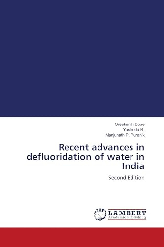 Recent advances in defluoridation of water in India: Second Edition