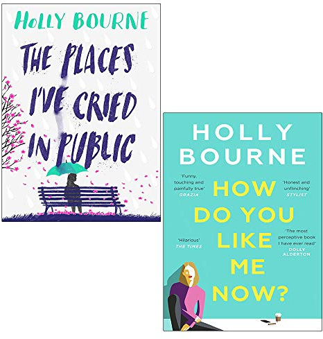 Holly Bourne 2 Books Collection Set(The Places I've Cried in Public, How Do You Like Me Now)