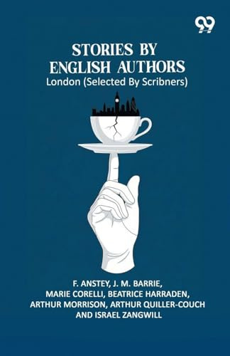 Stories By English Authors: London (Selected By Scribners)