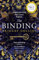 The Binding: THE #1 FICTION BESTSELLER and spellbinding historical fantasy novel from the author of THE BETRAYALS and THE NAKED LIGHT