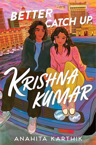 Better Catch Up, Krishna Kumar: A bi disaster chases her first kiss across India, crashing a wedding with her nemesis and his best friend―first love awaits