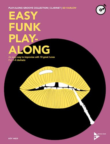 Easy Funk Play-Along: An easy way to improvise with 10 great tunes. 1-4 Klarinetten. (Play-Along Groove Collection)