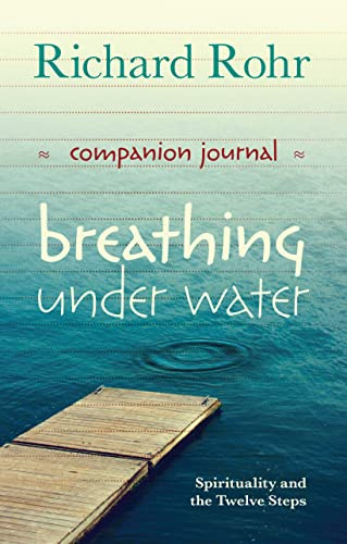 Breathing Under Water Companion Journal: Spirituality and the Twelve Steps