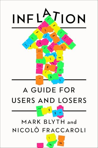 Inflation: A Guide for Users and Losers