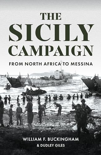 The Sicily Campaign: From North Africa to Messina